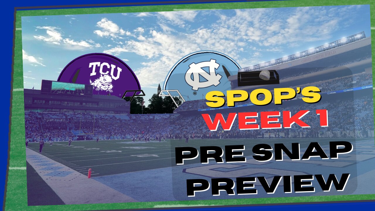 TCU @ North Carolina - Week 1 Pre Snap Preview