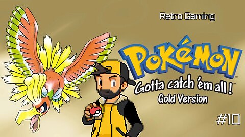 Pokémon Gold #10- The Ultimate Challenge [Finale]