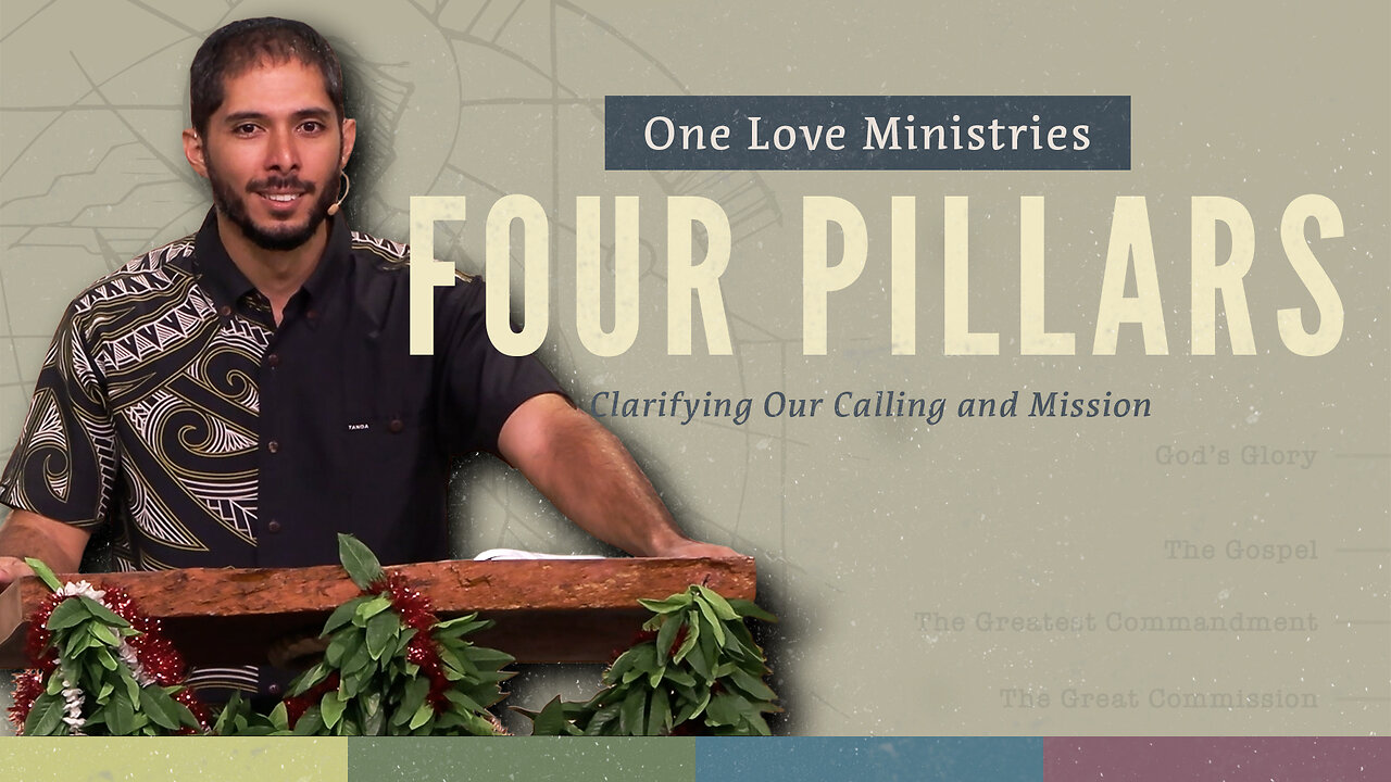 The Four Pillars | Clarifying Our Calling and Mission