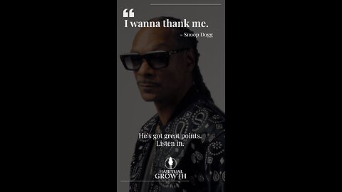 🙌 "I wanna thank me." – Snoop Dogg