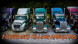 American Truckers United Send Warning To Trump Over Foreigners Driving Big Rigs, Killing Americans