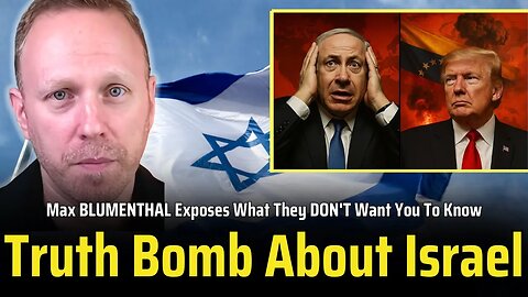 Max Blumenthal EXPOSES Netanyahu’s Darkest Secret—The Hidden Truth Will SHOCK You