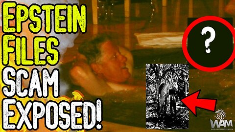 EPSTEIN FILES SCAM EXPOSED! - Americans Are Hoodwinked AGAIN! - Photos Still Expose A Lot