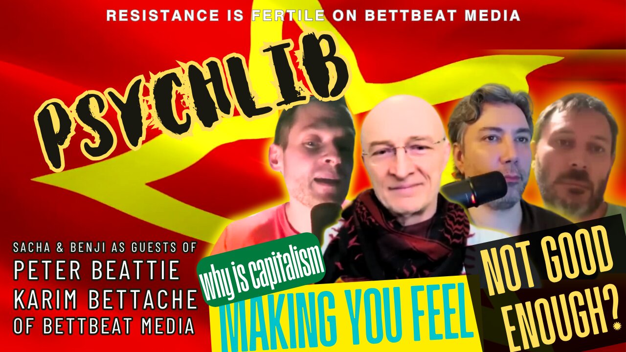 Why Capitalism Just Keeps Making You feel Not Good Enough w/BettBeat Media - Psychlib ep.6