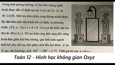 Cách giải nhanh: Trong một quảng trường, có hai bức tượng nghệ thuật được đặt cố định tại các vị trí