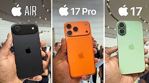 iPhone 17 vs. iPhone Air vs. iPhone 17 Pro: First Look & Hands-On!