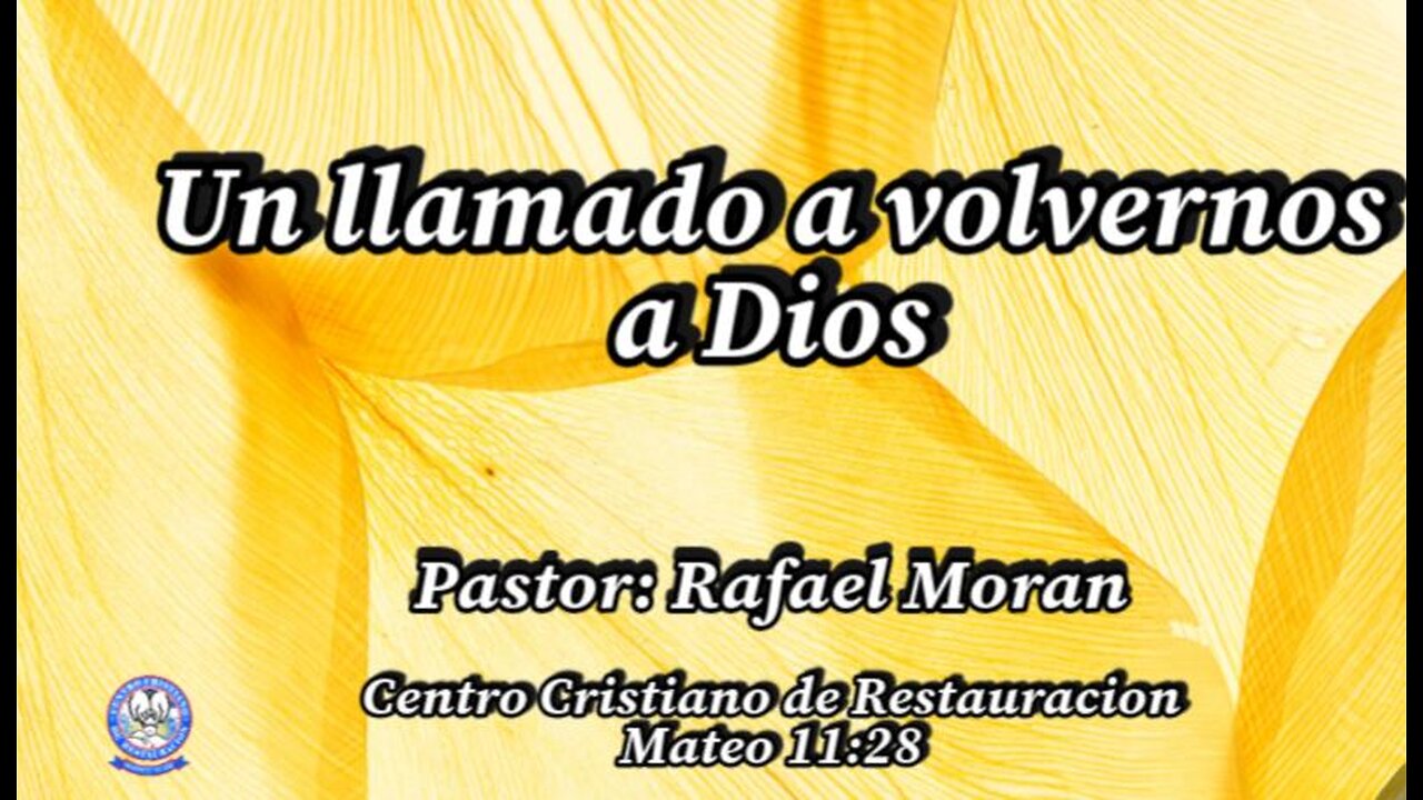 Un llamado a volvernos a Dios | Pastor Rafael Moran