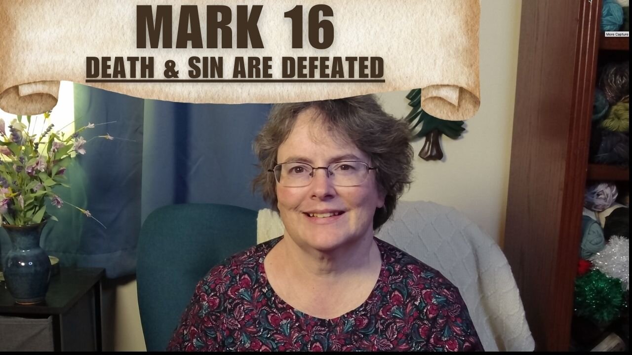 Mark 16 Sin & Death Defeated