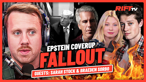 HUGE COVERUP: Trump MOCKS Reporters Asking About EPSTEIN | The Rift | Sarah Stock & Braeden Sorbo