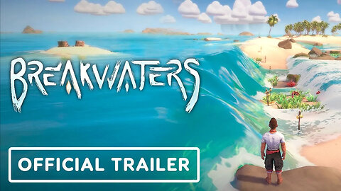 Breakwaters - Official Water Trailer
