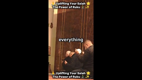 "🙏 Uplifting Your Salah 🌟 | The Power of Ruku 🧎‍♂️✨ | A Spiritual Awakening for Every Muslim"