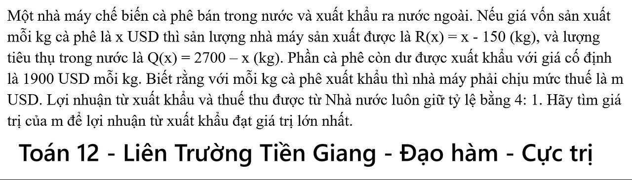 Toán 12: Một nhà máy chế biến cà phê bán trong nước và xuất khẩu ra nước ngoài. Nếu giá vốn sản