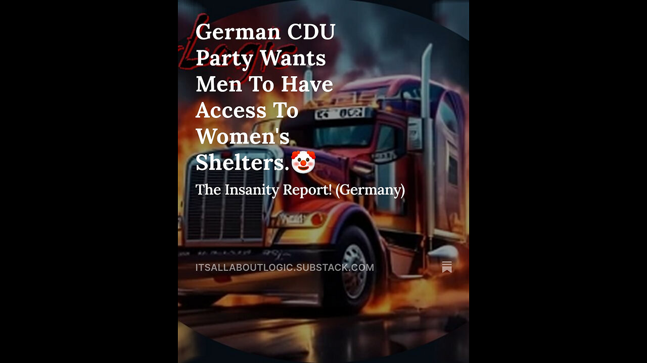 German CDU Party Wants Men To Have Access To Women's Shelters.🤡