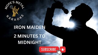 Iron Maiden - 2 Minutes To Midnight Karaoke