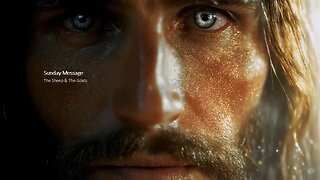 Sunday Message | The Sheep & The Goats