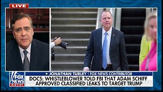 Turley: This Is A Premeditated Criminal Act By Adam Schiff If True