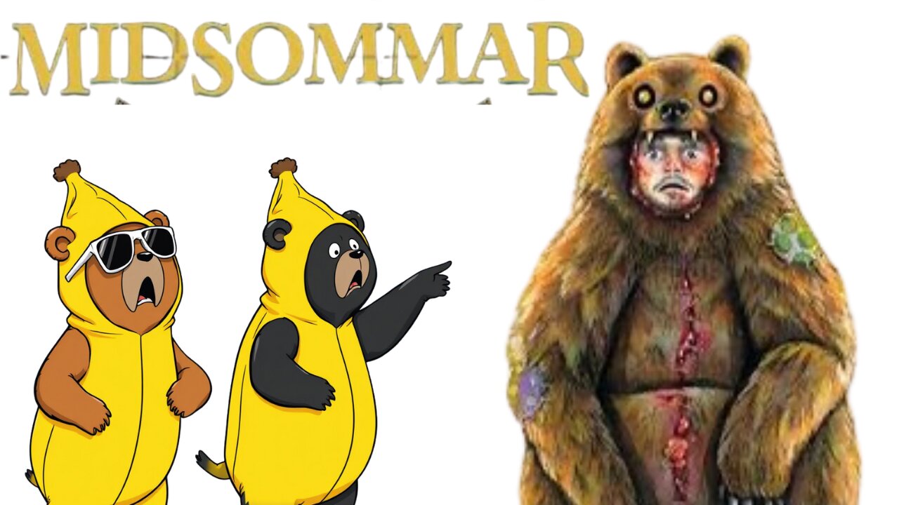 Banana Bears At The Movies | Midsommar