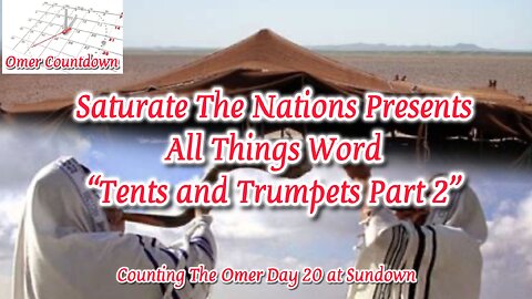 All Things Word- "Tents and Trumpets Pt. 2"