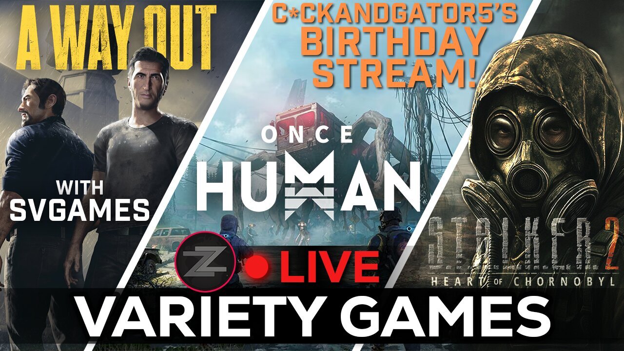 🔴LIVE IN 1440p! - A Way Out w/svgames, Once Human for Gator's Birthday, STALKER 2 - Come Hang Out!