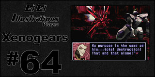 El El Plays Xenogears Episode 64: Two and a Half Men