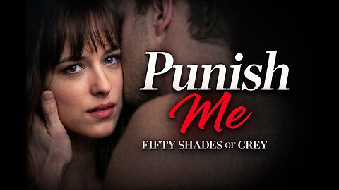 Fifty Shades of Grey Fifty Shades of Grey Clip - Punish Me
