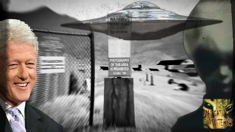 BILL CLINTON: the TRUTH about UFOs, ALIENS & AREA 51