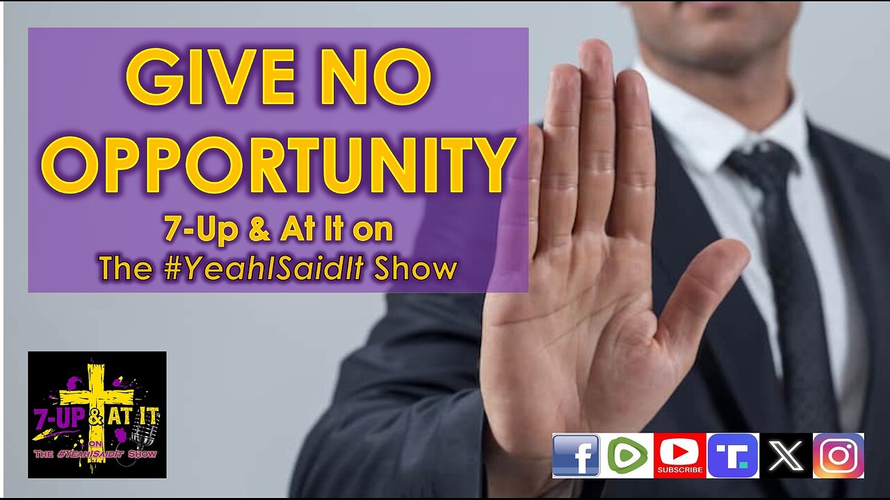 WORD OF THE DAY: EPHESIANS 4:27 - GIVE NO OPPORTUNITY