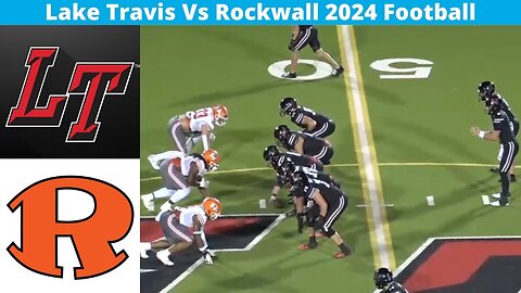 Rockwall Vs Lake Travis 2024 Football Nail biter