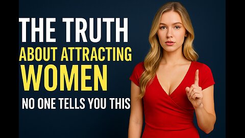 The Truth About Attracting Women (No One Tells You This) - IWAM Ep. 887