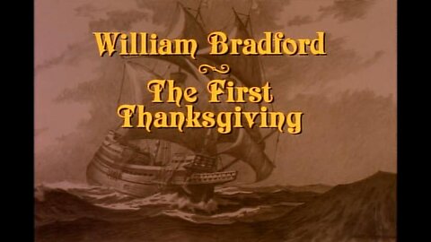 "William Bradford: The First Thanksgiving"