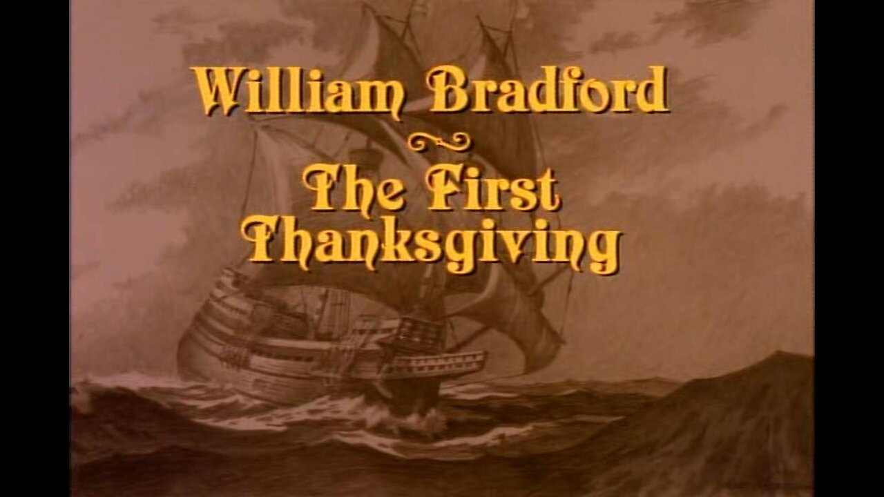 "William Bradford: The First Thanksgiving"