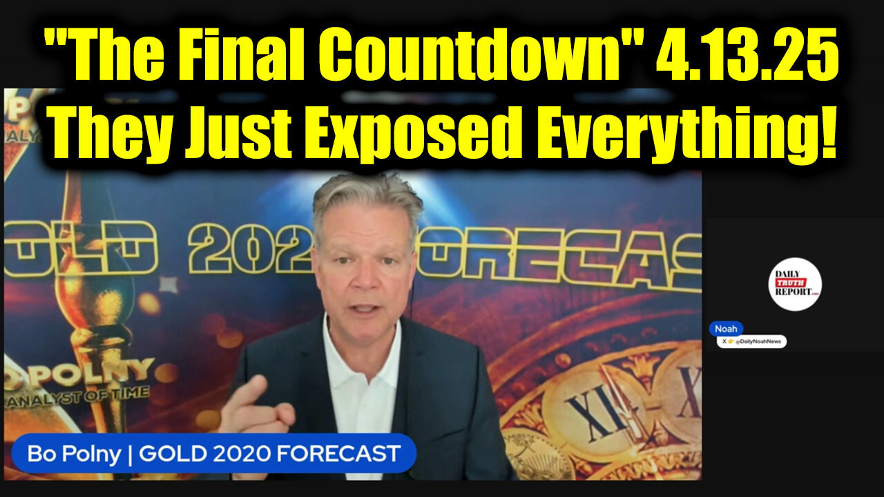 Bo Polny & Noah "The Final Countdown" 4.13.25 - They Just Exposed Everything!