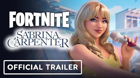 Fortnite x Sabrina Carpenter - Official Reveal Trailer