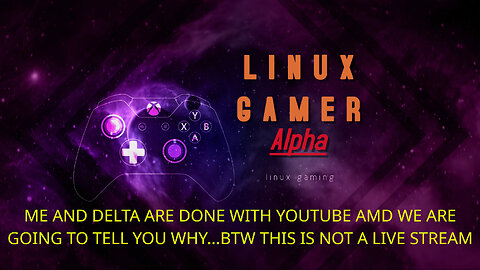 ME AND DELTA ARE DONE WITH YOUTUBE AMD WE ARE GOING TO TELL YOU WHY...BTW THIS IS NOT A LIVE STREAM