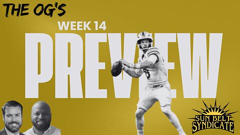 The OG's - Week 14 Preview (Regular Season Finale & JMU CFP)