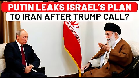 Putin Sends Grave Warning To Khamenei After Trump Call, Leaks Chilling Israeli Plan Against Tehran