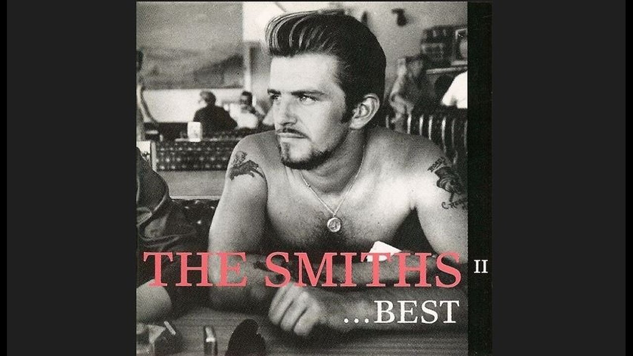 The Smiths - ...Best II (1992) [Full Album]