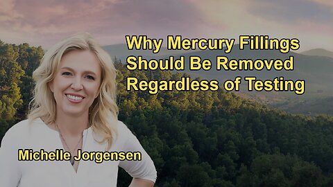 The Importance of Removing Mercury Fillings Regardless of Testing, Due to the Potential Health Risks