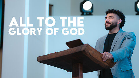 All To The Glory Of God | 1 Corinthians 10:23–33 | Pastor Micah Stephens