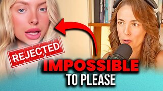She'll B*tch No Matter What You Do! - Jed TORCHES Complaining Women You Should NEVER Try to Please