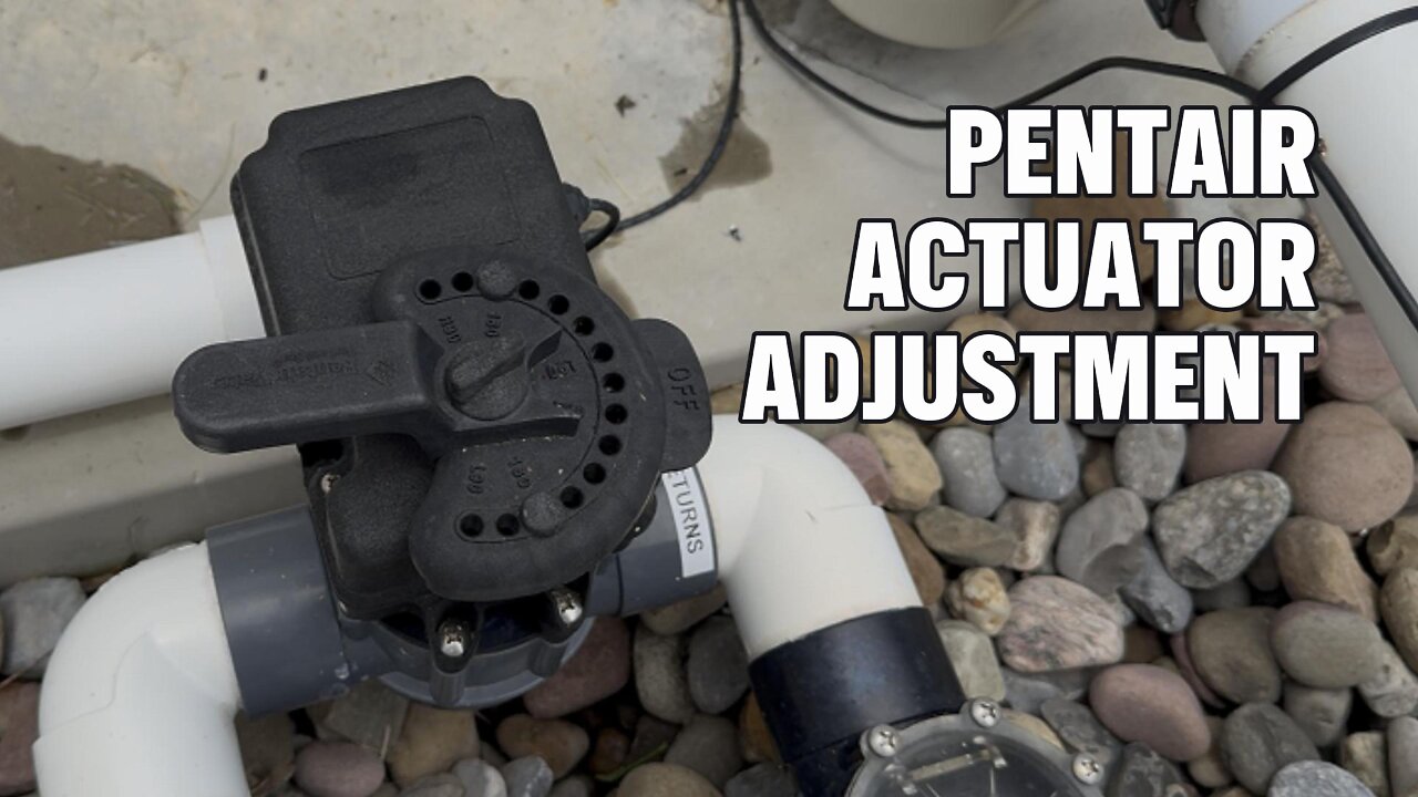 How to Adjust a Pentair Valve Actuator (Easy Step-by-Step)