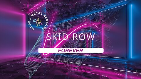 Skid Row - Forever Karaoke