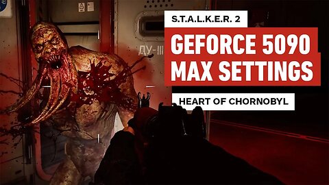 20 Minutes of STALKER 2 - Heart of Chornobyl on GeForce RTX 5090 - 4K + Max Settings