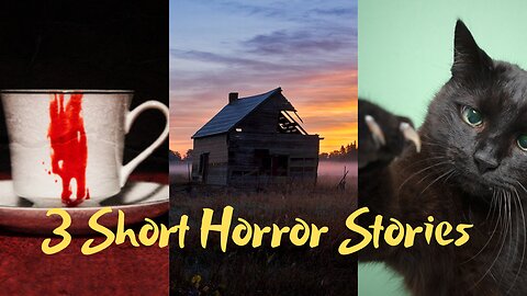 3 Short Horror Stories