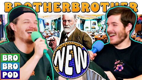 A Freudian Night | BrotherBrother Comedy Podcast (Ep. 58)
