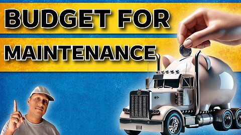 How To Save For Semi Truck Maintenance