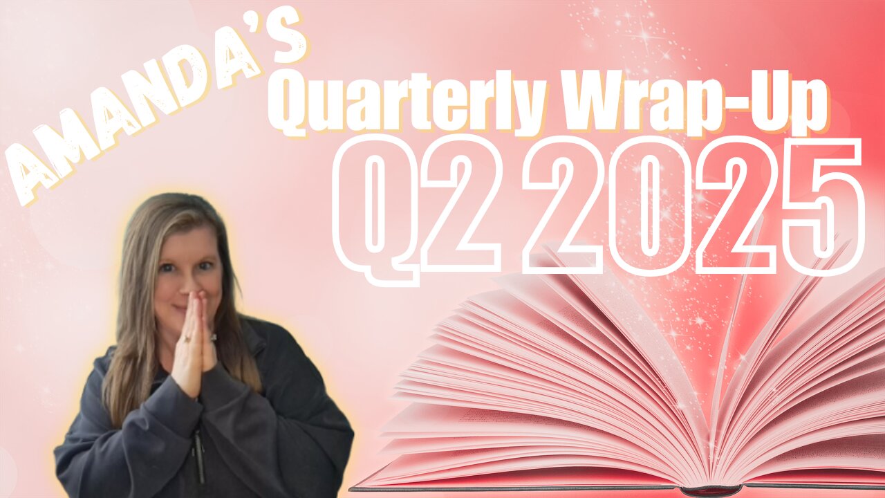 The 22 Books Amanda Read That You Don't Know About - Q2 Wrap-up and DNFs