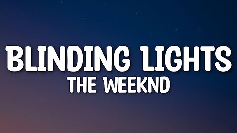 The Weeknd - Blinding Lights (Lyrics)