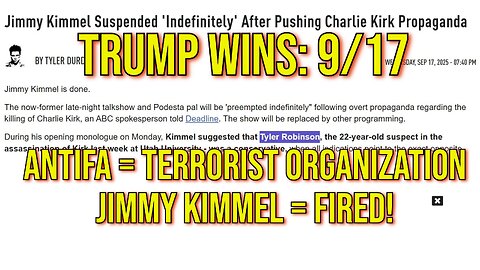 Trump Wins: 9/17 - ANTIFA = Terrorist Organization and Jimmy Kimmel = Fired!