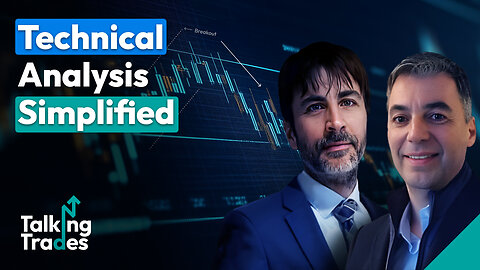 Technical Analysis Simplified | Talking Trades